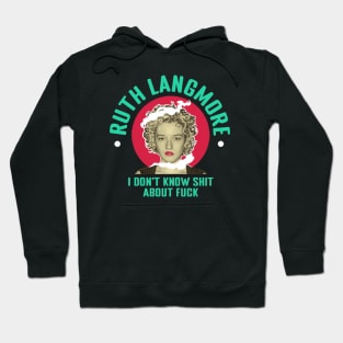 Ruth Langmore Ruthless Hoodie